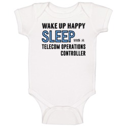 Wake Happy Sleep With A Telecom Operations Controller Funny Job Baby O Wake Happy Sleep With A Telecom Operations Controller Funny Job Baby O