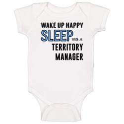 Wake Happy Sleep With A Territory Manager Funny Job Baby One Piece Wake Happy Sleep With A Territory Manager Funny Job Baby One Piece
