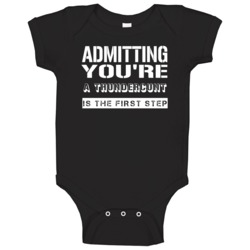 Admitting Youre A Thundercunt Funny Offensive Insult Baby One Piece Admitting Youre A Thundercunt Funny Offensive Insult Baby One Piece
