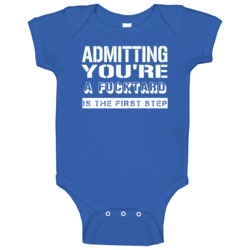 Admitting Youre A Fucktard Funny Offensive Insult Baby One Piece Admitting Youre A Fucktard Funny Offensive Insult Baby One Piece