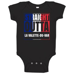 Straight Outta La Valette-du-var French City France Baby One Piece Straight Outta La Valette-du-var French City France Baby One Piece