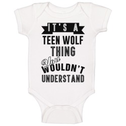 Its A Teen Wolf Thing Banner Tv Baby One Piece Its A Teen Wolf Thing Banner Tv Baby One Piece