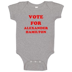 Vote For Alexander Hamilton Tv Show John Adams Baby One Piece Vote For Alexander Hamilton Tv Show John Adams Baby One Piece