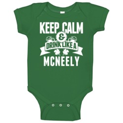 Mcneely Keep Calm And Drink Like Last Name Irish Ireland St Patricks D Mcneely Keep Calm And Drink Like Last Name Irish Ireland St Patricks D