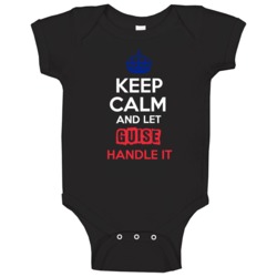 Keep Calm And Let Guise Handle It French Name Baby One Piece Keep Calm And Let Guise Handle It French Name Baby One Piece