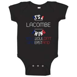 It's A Lacombe Thing You Wouldn't Understand French Name Baby One Piec It's A Lacombe Thing You Wouldn't Understand French Name Baby One Piec