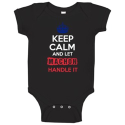 Keep Calm And Let Machon Handle It French Name Baby One Piece Keep Calm And Let Machon Handle It French Name Baby One Piece