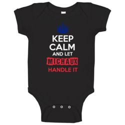 Keep Calm And Let Michaux Handle It French Name Baby One Piece Keep Calm And Let Michaux Handle It French Name Baby One Piece
