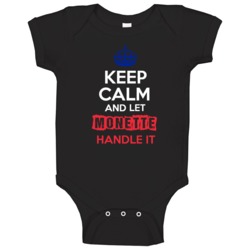 Keep Calm And Let Monette Handle It French Name Baby One Piece Keep Calm And Let Monette Handle It French Name Baby One Piece