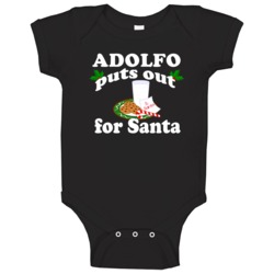 Adolfo Puts Out For Santa Funny Custom First Name Christmas Gift Baby Adolfo Puts Out For Santa Funny Custom First Name Christmas Gift Baby