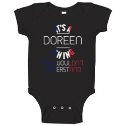 It's A Doreen Thing You Wouldn't Understand French Name Baby One Piece It's A Doreen Thing You Wouldn't Understand French Name Baby One Piece