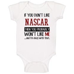 If You Don't Like Nascar Then You Won't Like Me Video Game Baby One Pi If You Don't Like Nascar Then You Won't Like Me Video Game Baby One Pi