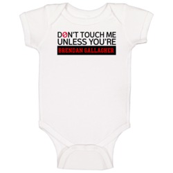 Dont Touch Me Unless Youre Brendan Gallagher Montreal Hockey Baby One Dont Touch Me Unless Youre Brendan Gallagher Montreal Hockey Baby One
