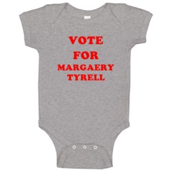 Vote For Margaery Tyrell Tv Show Game Of Thrones Baby One Piece Vote For Margaery Tyrell Tv Show Game Of Thrones Baby One Piece