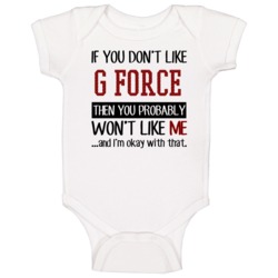 If You Don't Like G Force Then You Won't Like Me Video Game Baby One P If You Don't Like G Force Then You Won't Like Me Video Game Baby One P