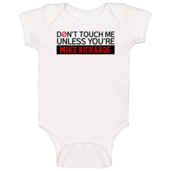 Dont Touch Me Unless Youre Mike Richards Philadelphia Hockey Baby One Dont Touch Me Unless Youre Mike Richards Philadelphia Hockey Baby One