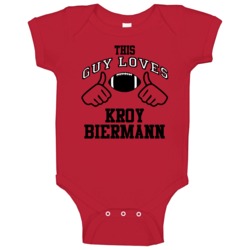 This Guy Loves Kroy Biermann Atlanta Football Fan Sports T Shirts Baby This Guy Loves Kroy Biermann Atlanta Football Fan Sports T Shirts Baby