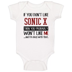 If You Don't Like Sonic X Then You Won't Like Me Video Game Baby One P If You Don't Like Sonic X Then You Won't Like Me Video Game Baby One P