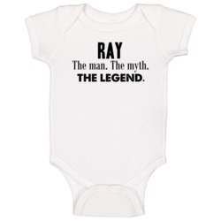 Ray The Man The Myth Legend Best Father's Day Gift Baby One Piece Ray The Man The Myth Legend Best Father's Day Gift Baby One Piece