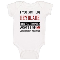 If You Don't Like Beyblade Then You Won't Like Me Video Game Baby One If You Don't Like Beyblade Then You Won't Like Me Video Game Baby One