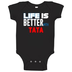 Tata Life Is Better With Father's Day Gift Baby One Piece Tata Life Is Better With Father's Day Gift Baby One Piece