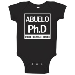 Abuelo Phd Funny Father's Day Gift Baby One Piece Abuelo Phd Funny Father's Day Gift Baby One Piece