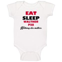 Eat Sleep Walther P38 Gun Baby One Piece Eat Sleep Walther P38 Gun Baby One Piece