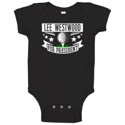 Lee Westwood For President Funny Golfer Sports Golf Baby One Piece Lee Westwood For President Funny Golfer Sports Golf Baby One Piece