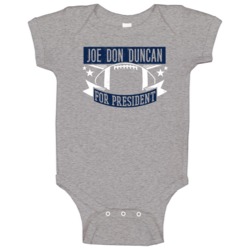 Joe Don Duncan For President Denver Football Player Funny Political Sa Joe Don Duncan For President Denver Football Player Funny Political Sa