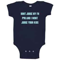 Dont Judge My Fn P90 Gun Baby One Piece Dont Judge My Fn P90 Gun Baby One Piece