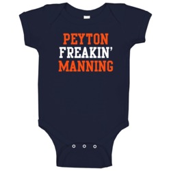 Peyton Freakin' Manning Denver Football Player Cool Fan Baby One Piece Peyton Freakin' Manning Denver Football Player Cool Fan Baby One Piece