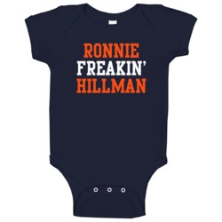 Ronnie Freakin' Hillman Denver Football Player Cool Fan Baby One Piece Ronnie Freakin' Hillman Denver Football Player Cool Fan Baby One Piece