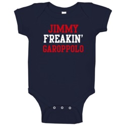 Jimmy Freakin' Garoppolo New England Football Player Cool Fan Baby One Jimmy Freakin' Garoppolo New England Football Player Cool Fan Baby One
