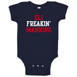 Eli Freakin' Manning New York Football Player Cool Fan Baby One Piece Eli Freakin' Manning New York Football Player Cool Fan Baby One Piece