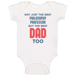 Philosophy Professor And Best Dad Too Job Parent Father's Day Gift Bab Philosophy Professor And Best Dad Too Job Parent Father's Day Gift Bab