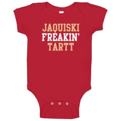 Jaquiski Freakin' Tartt San Francisco Football Player Cool Fan Baby On Jaquiski Freakin' Tartt San Francisco Football Player Cool Fan Baby On
