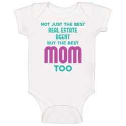 Real Estate Agent And Best Mom Too Job Parent Mother's Day Gift Baby O Real Estate Agent And Best Mom Too Job Parent Mother's Day Gift Baby O