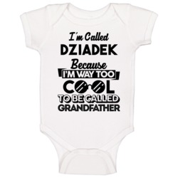 Called Dziadek Too Cool Grandfather Grandpa Father's Day Gift Baby One Called Dziadek Too Cool Grandfather Grandpa Father's Day Gift Baby One
