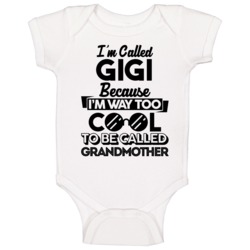 Called Gigi Too Cool Grandma Grandmother Mother's Day Gift Baby One Pi Called Gigi Too Cool Grandma Grandmother Mother's Day Gift Baby One Pi