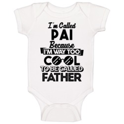 Called Pai Too Cool Dad Father Father's Day Gift Baby One Piece Called Pai Too Cool Dad Father Father's Day Gift Baby One Piece