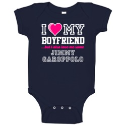 I Love My Boyfriend Also Love Me Some Jimmy Garoppolo New England Foot I Love My Boyfriend Also Love Me Some Jimmy Garoppolo New England Foot