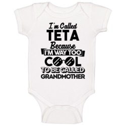 Called Teta Too Cool Grandma Grandmother Mother's Day Gift Baby One Pi Called Teta Too Cool Grandma Grandmother Mother's Day Gift Baby One Pi