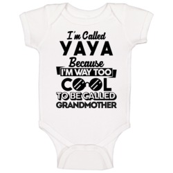 Called Yaya Too Cool Grandma Grandmother Mother's Day Gift Baby One Pi Called Yaya Too Cool Grandma Grandmother Mother's Day Gift Baby One Pi