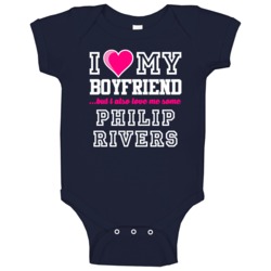 I Love My Boyfriend Also Love Me Some Philip Rivers San Diego Football I Love My Boyfriend Also Love Me Some Philip Rivers San Diego Football