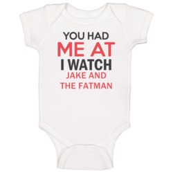 You Had Me At I Watch Jake And The Fatman Tv Show Baby One Piece You Had Me At I Watch Jake And The Fatman Tv Show Baby One Piece