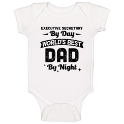 Executive Secretary By Day Worlds Best Dad By Night Father's Day Job B Executive Secretary By Day Worlds Best Dad By Night Father's Day Job B