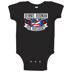 Dennis Rodman For President Chicago Funny Sports Baby One Piece Dennis Rodman For President Chicago Funny Sports Baby One Piece