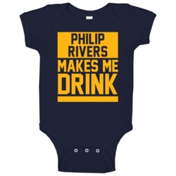 Philip Rivers Makes Me Drink San Diego Football Player Funny Fan Baby Philip Rivers Makes Me Drink San Diego Football Player Funny Fan Baby