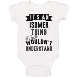 It's An Isomer Thing You Wouldn't Understand Video Game Fan Baby One P It's An Isomer Thing You Wouldn't Understand Video Game Fan Baby One P