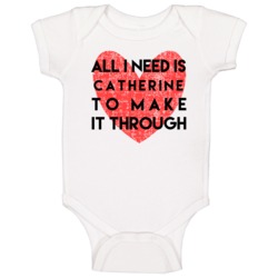Catherine All I Need To Make It Through Cute Love Heart Custom Name Va Catherine All I Need To Make It Through Cute Love Heart Custom Name Va